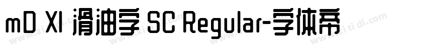 mD Ⅺ 滑油字 SC Regular字体转换